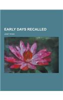 Early Days Recalled