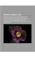 Sportklubbar I USA: Basebollklubbar I USA, Fotbollsklubbar I USA, Golfklubbar I USA, Handbollsklubbar I USA, Ishockeyklubbar I USA