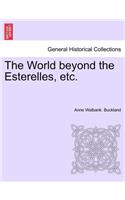 World Beyond the Esterelles, Etc.
