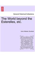 The World Beyond the Esterelles, Etc.