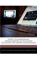 Latest Technological Advancements in Television Including the Ibahn Corporation