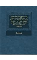 The Precious Pearl of Hope in the Mercy of God, Tr. from the Ital. [Tesori Di Confidenza in Dio, PT.2] by K.G.