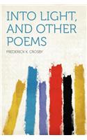 Into Light, and Other Poems