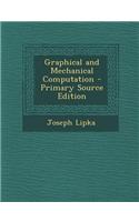 Graphical and Mechanical Computation