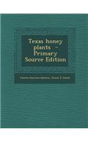 Texas Honey Plants - Primary Source Edition