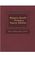 Mozarts Briefe - Primary Source Edition