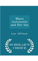 Marie Antoinette and Her Son - Scholar's Choice Edition