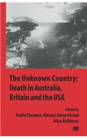 Unknown Country: Death in Australia, Britain and the USA