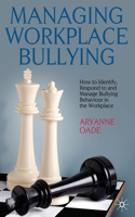 Managing Workplace Bullying