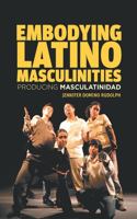 Embodying Latino Masculinities