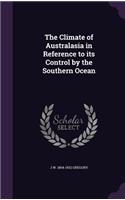 Climate of Australasia in Reference to its Control by the Southern Ocean
