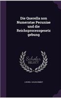 Die Querella Non Numeratae Pecuniae Und Die Reichsprocessgesetzgebung