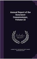 Annual Report of the Insurance Commissioner, Volume 22