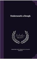 Underneath a Bough
