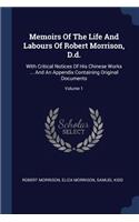 Memoirs Of The Life And Labours Of Robert Morrison, D.d.