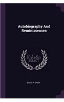 Autobiography And Reminiscences