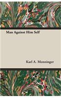 Man Against Him Self