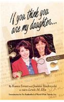 If You Think You are My Daughter