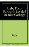 Rigby Focus Forward: Leveled Reader Garbage