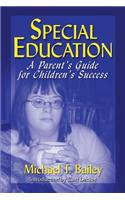 Special Education: A Parent's Guide for Children's Success