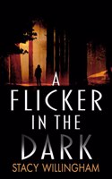 A Flicker in the Dark
