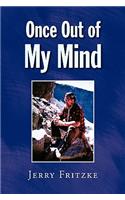 Once Out of My Mind