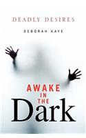 Awake in the Dark