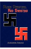 Black Swastika, Red Swastika