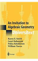 An Invitation to Algebraic Geometry