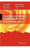 Signal Processing Techniques for Knowledge Extraction and Information Fusion