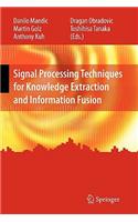 Signal Processing Techniques for Knowledge Extraction and Information Fusion