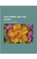 The Power and the Glory