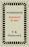 Possession - Demoniacal and Other