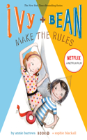 Ivy and Bean Make the Rules (Book 9): Volume 9(Ivy & Bean)
