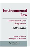 Environmental Law Statutory and Case Supplement, 2013-2014