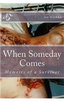 When Someday Comes