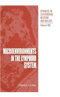 Microenvironments in the Lymphoid System: (186 Advances in Experimental Medicine and Biology)