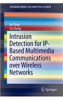 Intrusion Detection for Ip-Based Multimedia Communications Over Wireless Networks