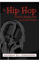 A Hip Hop Activist Speaks Out on Social Issues