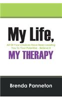 My Life, My Therapy