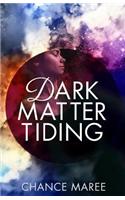 Dark Matter Tiding