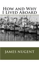 How and Why I Lived Aboard