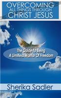 Overcoming All Things Through Christ Jesus