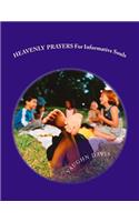 HEAVENLY PRAYERS For Informative Souls: (English)