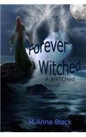 Forever WITCHed