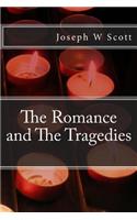 The Romance and The Tragedies