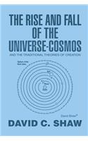 Rise and Fall of the Universe-Cosmos