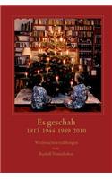 Es Geschah 1913 1944 1989 2010: Weihnachtsgeschichten(German)