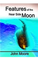 Features of the Near Side Moon (Grayscale Edition)