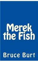 Merek the Fish
